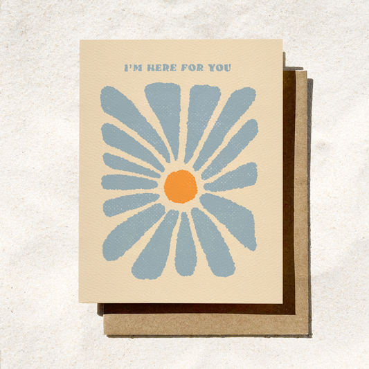 I’m Here For You Card